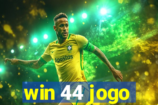 win 44 jogo